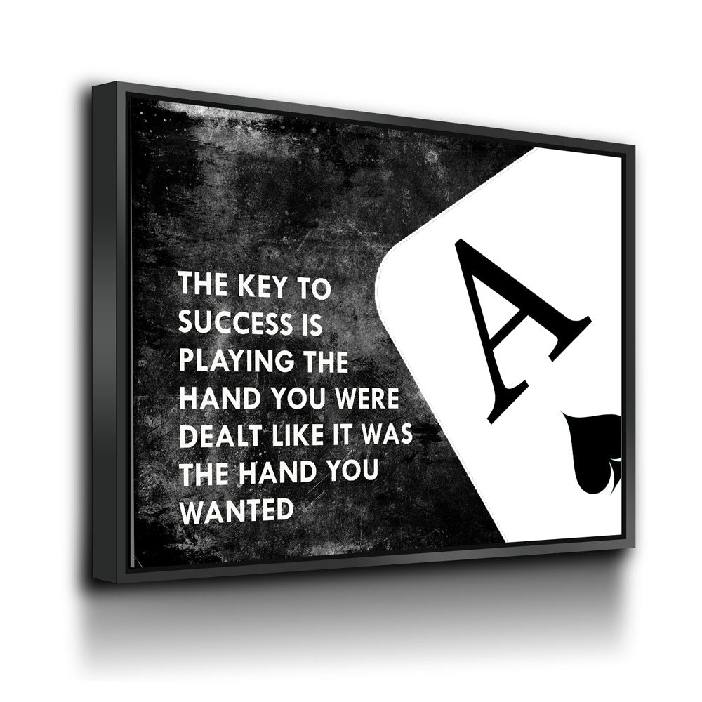 The Key To Success Is Playing The Hand You Were Dealt Canvas Wall Art, Ace Of Spades Motivational Decor - Royal Crown Pro