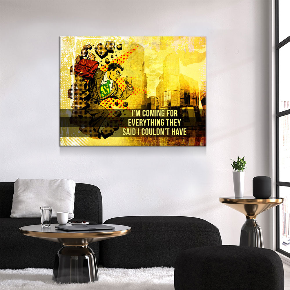 Coming For Everything They Said I Couldn't Have Canvas Wall Art, Pop Art, Comic Art, Motivational Art, Motivational Wall Decor, Office - Royal Crown Pro