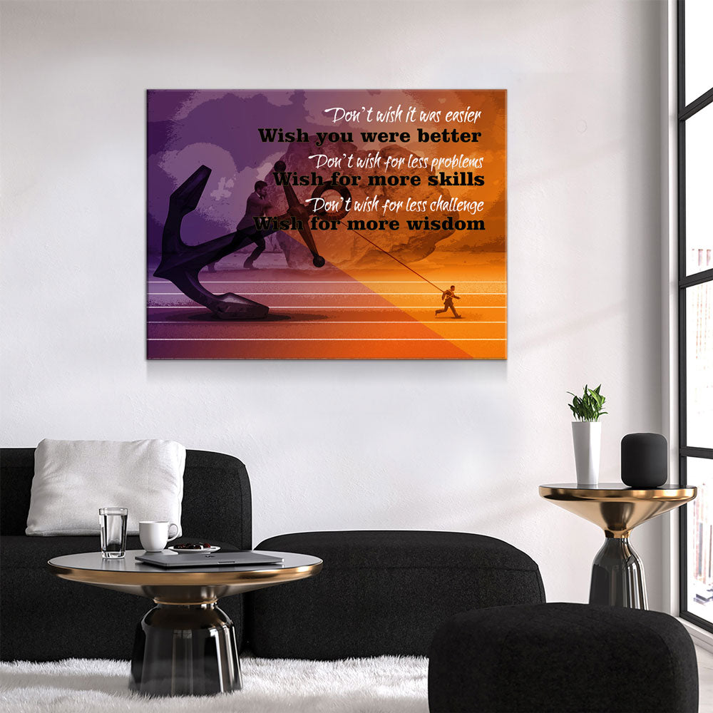 Don't Wish It Was Easier Wish You Were Better, Motivational Canvas Wall Art, Jim Rohn Motivational Quote - Royal Crown Pro