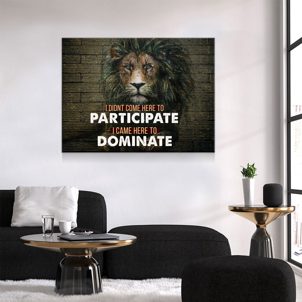 Came Here To Dominate Motivational Canvas Wall Art, Lion Wall Art - Royal Crown Pro