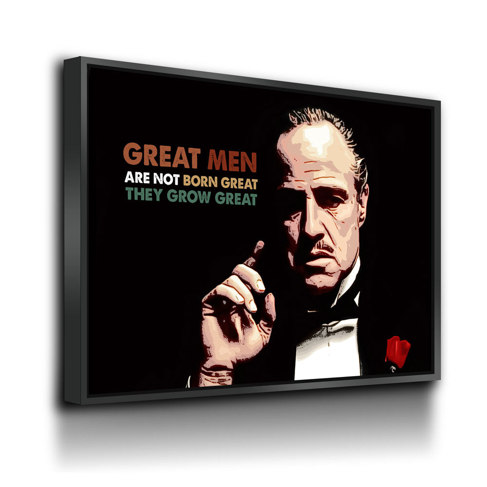 Great Men Are Not Born Great Canvas Wall Art. Godfather Quote - Royal Crown Pro