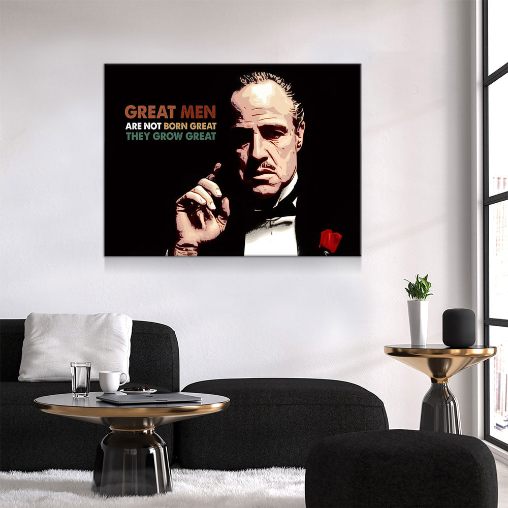 Great Men Are Not Born Great Canvas Wall Art. Godfather Quote - Royal Crown Pro