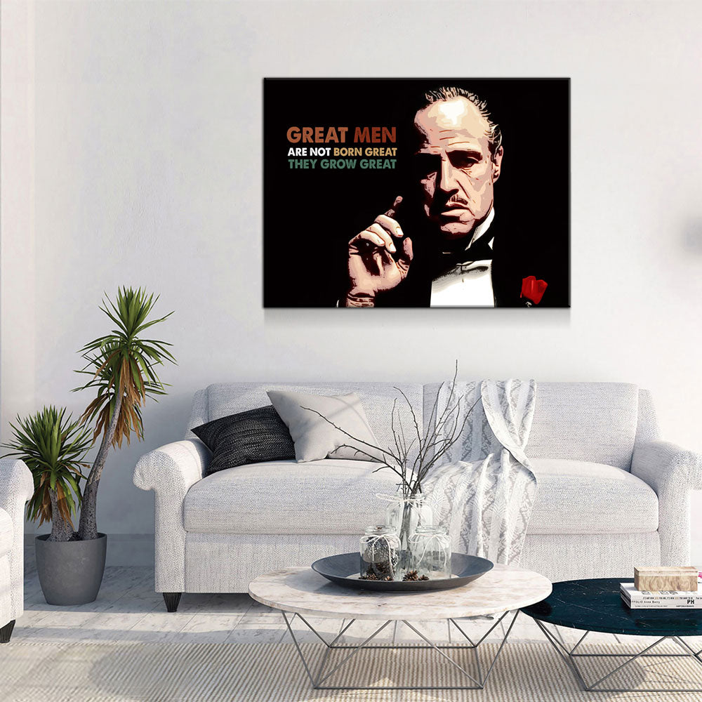 Great Men Are Not Born Great Canvas Wall Art. Godfather Quote - Royal Crown Pro