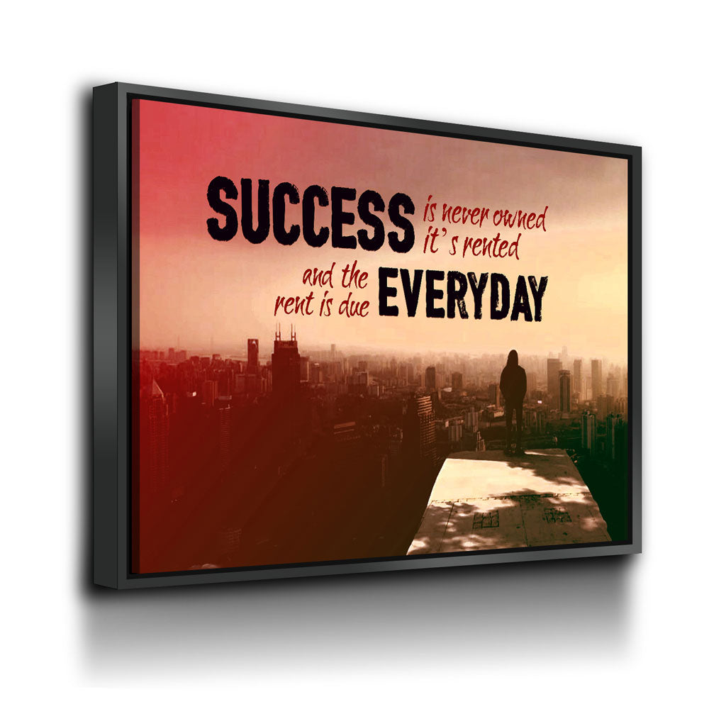 Success Is Never Owned It's Rented Canvas Wall Art Motivational Art - Royal Crown Pro
