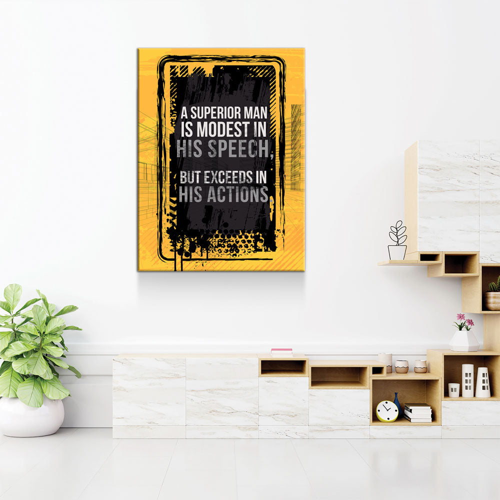 A Superior Man Is Modest In His Speech But Exceeds In His Actions Canvas Wall Art, Motivational Decor, Office Decor, Motivational Quotes - Royal Crown Pro
