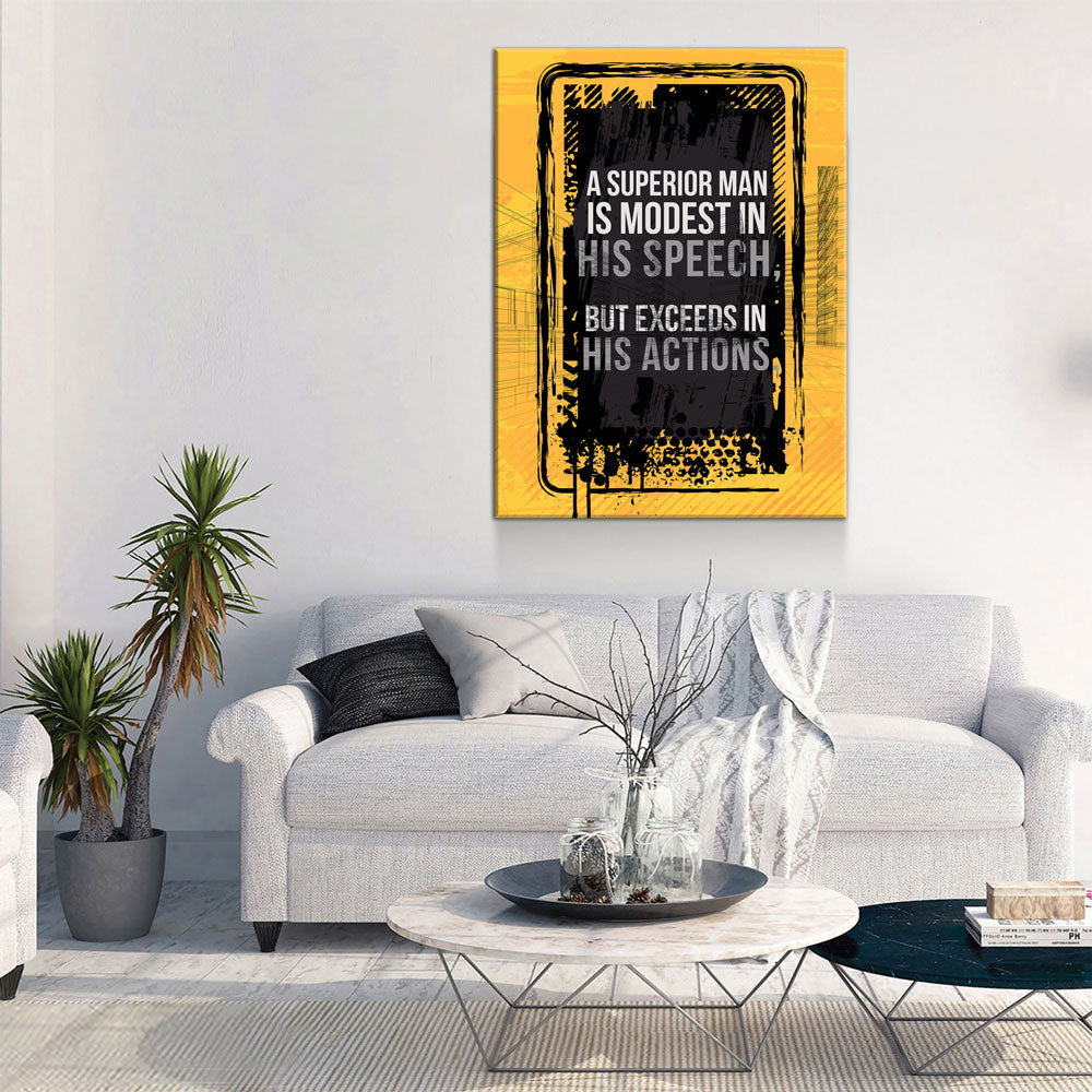 A Superior Man Is Modest In His Speech But Exceeds In His Actions Canvas Wall Art, Motivational Decor, Office Decor, Motivational Quotes - Royal Crown Pro