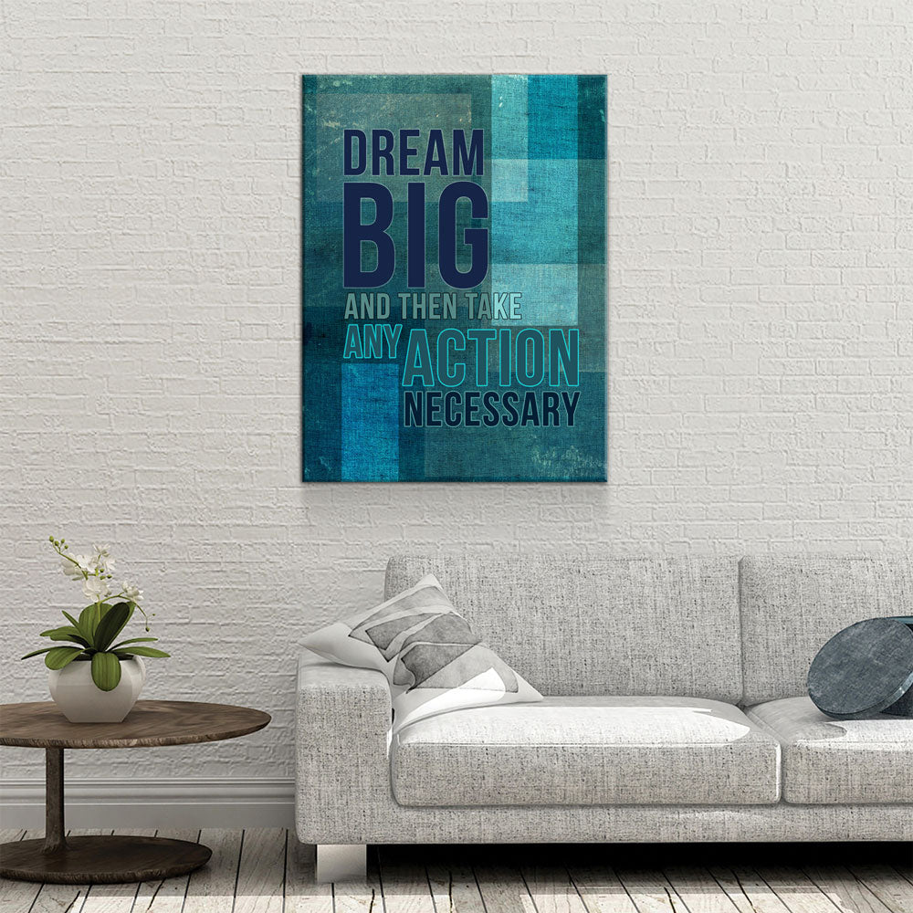 Dream Big And Then Take Any Action Necessary Motivational Canvas Wall Art, Motivational Decor, Motivational Sign, Office Decor - Royal Crown Pro