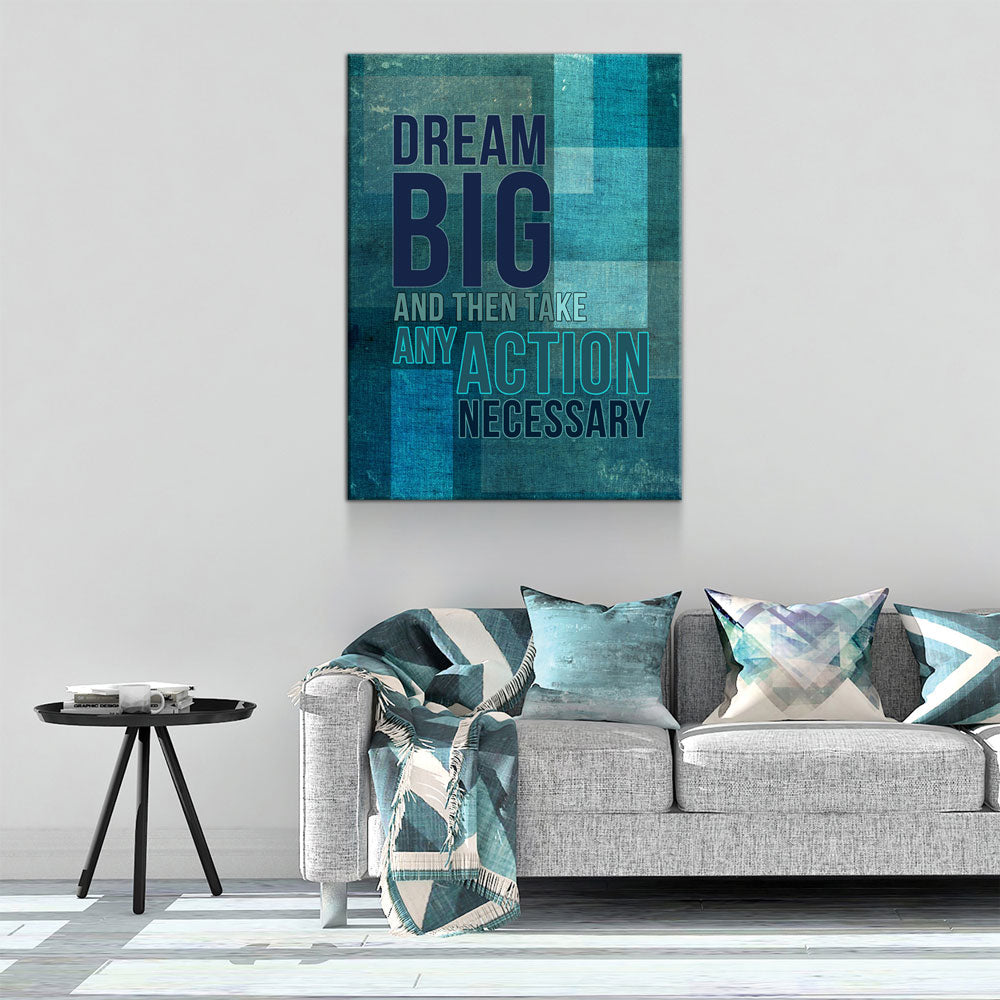 Dream Big And Then Take Any Action Necessary Motivational Canvas Wall Art, Motivational Decor, Motivational Sign, Office Decor - Royal Crown Pro