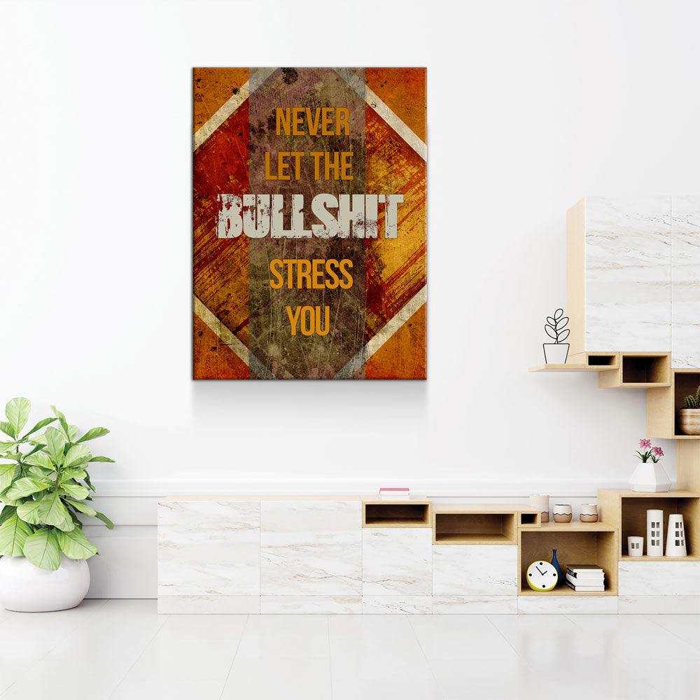 Never Let The Bullshit Stress You You Canvas Wall Art, Motivational Wall Decor, Success Quotes, Office Decor, Hustle Decor, Office Sign - Royal Crown Pro