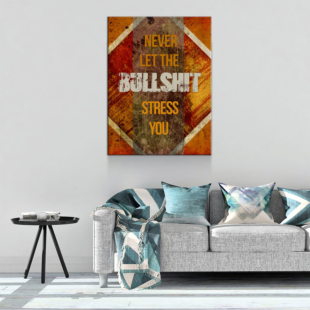 Never Let The Bullshit Stress You You Canvas Wall Art, Motivational Wall Decor, Success Quotes, Office Decor, Hustle Decor, Office Sign - Royal Crown Pro