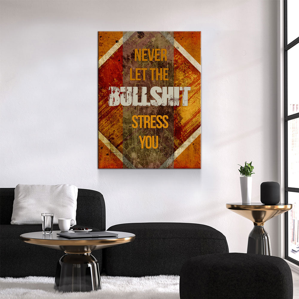 Never Let The Bullshit Stress You You Canvas Wall Art, Motivational Wall Decor, Success Quotes, Office Decor, Hustle Decor, Office Sign - Royal Crown Pro