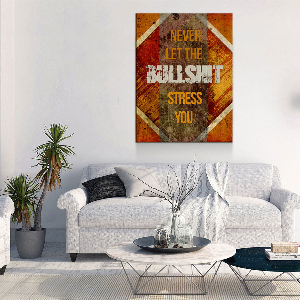 Never Let The Bullshit Stress You You Canvas Wall Art, Motivational Wall Decor, Success Quotes, Office Decor, Hustle Decor, Office Sign - Royal Crown Pro