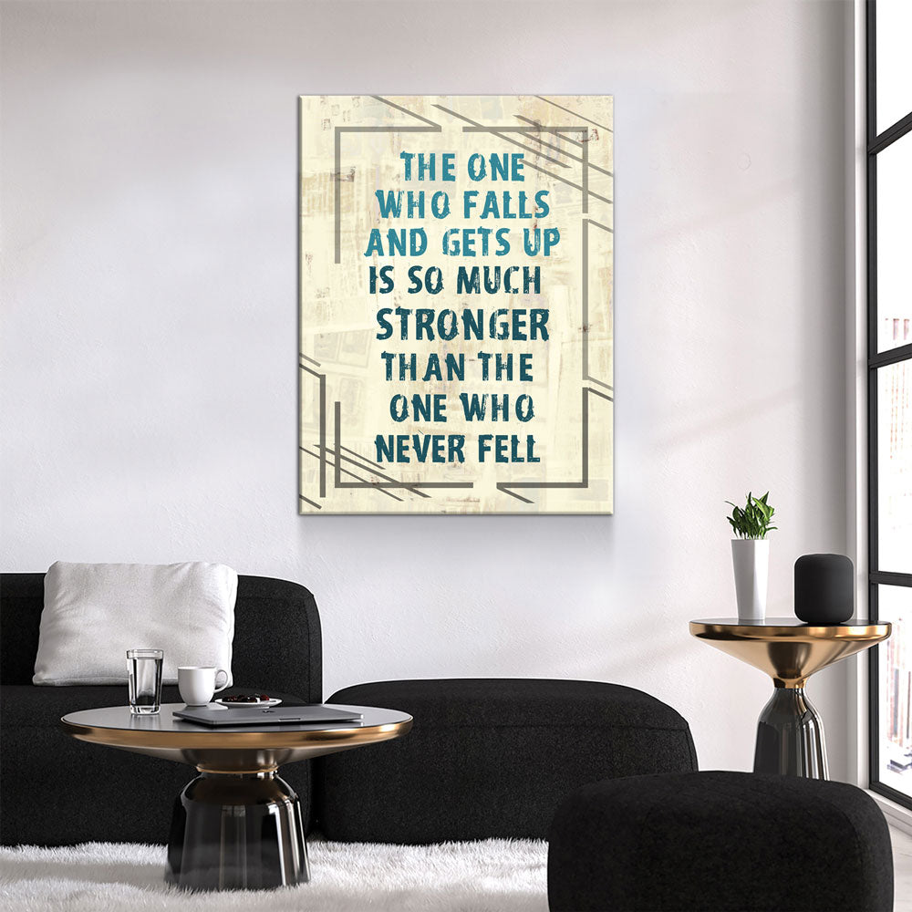 The One Who Falls And Gets Up Is So Much Stronger Than The One Who Never Fell Canvas Wall Art, Motivational Wall Decor - Royal Crown Pro