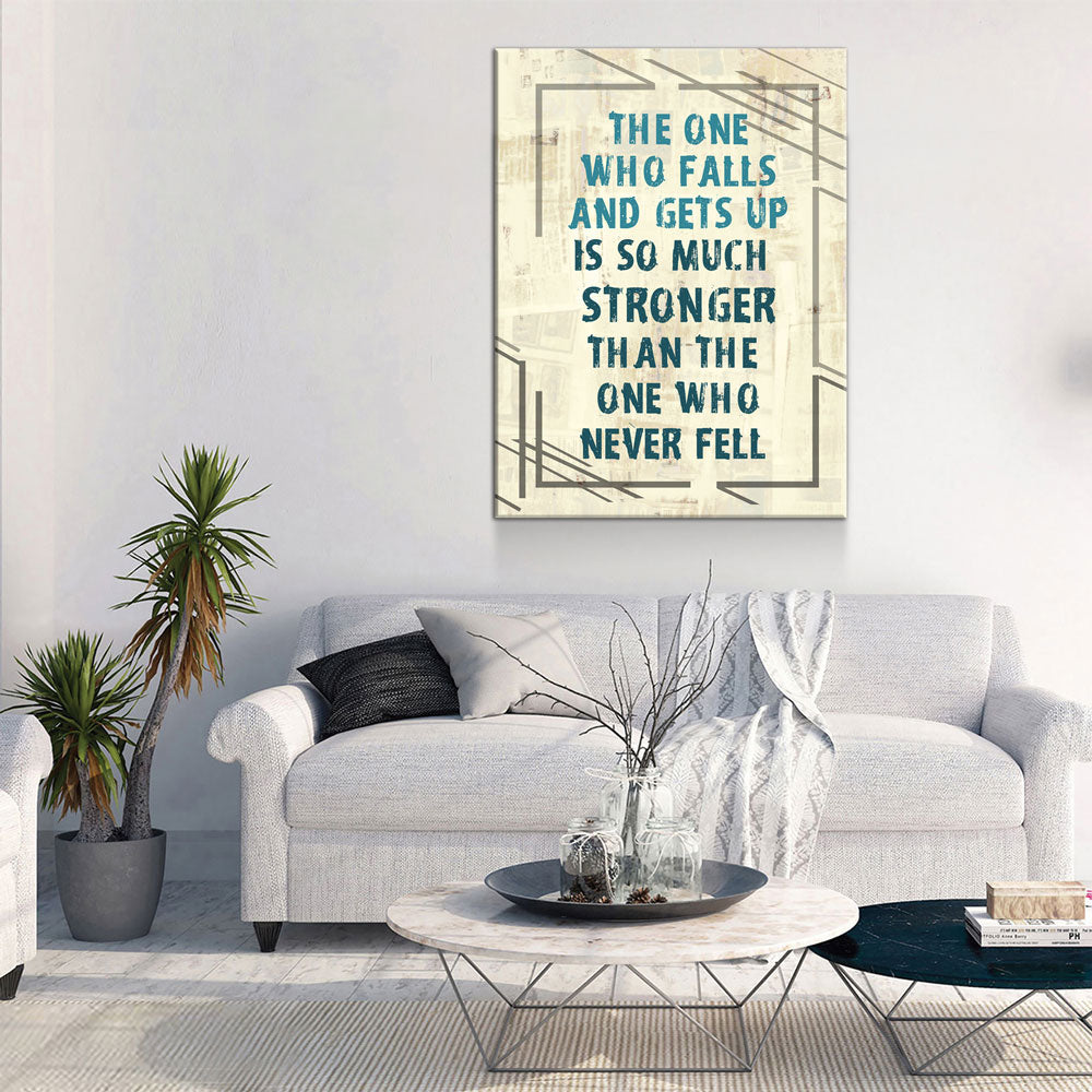 The One Who Falls And Gets Up Is So Much Stronger Than The One Who Never Fell Canvas Wall Art, Motivational Wall Decor - Royal Crown Pro