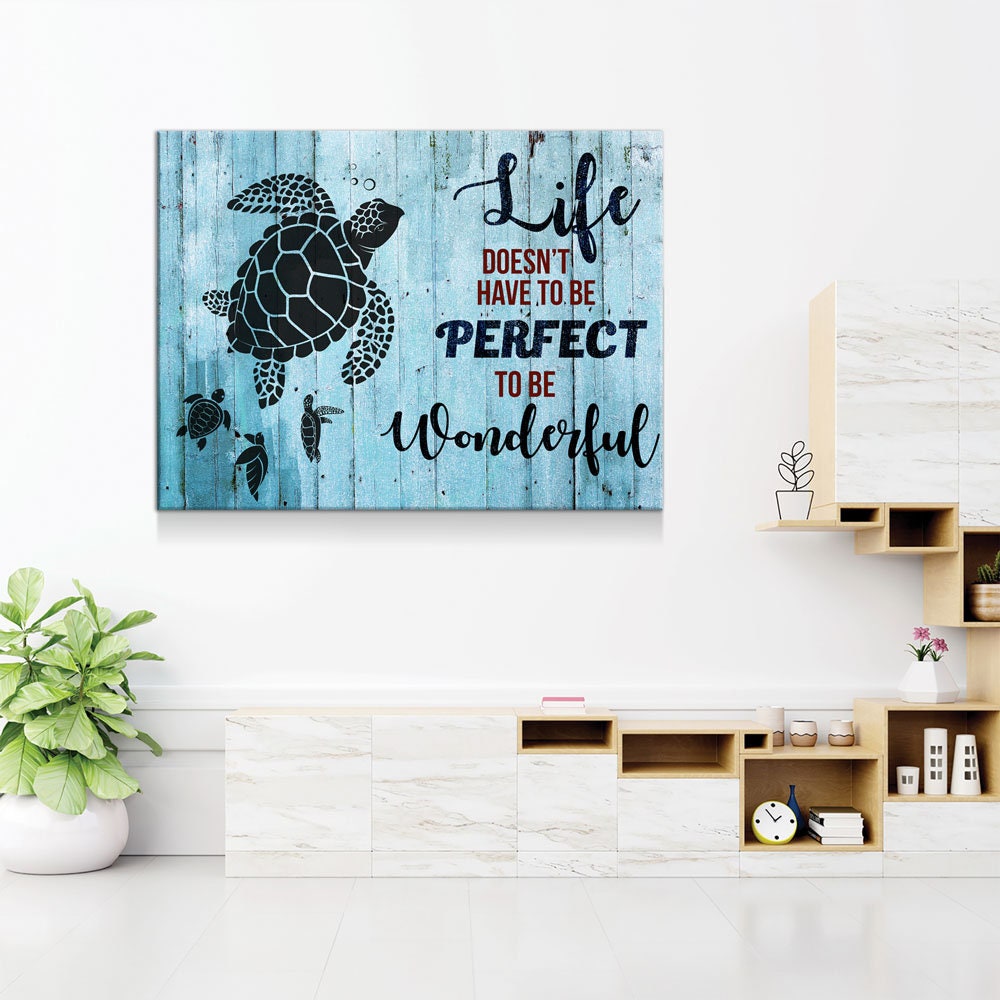 Life Doesn't Have To Be Perfect To Be Wonderful Canvas Wall Art, Sea Turtle Canvas, Turtle Decor - Royal Crown Pro
