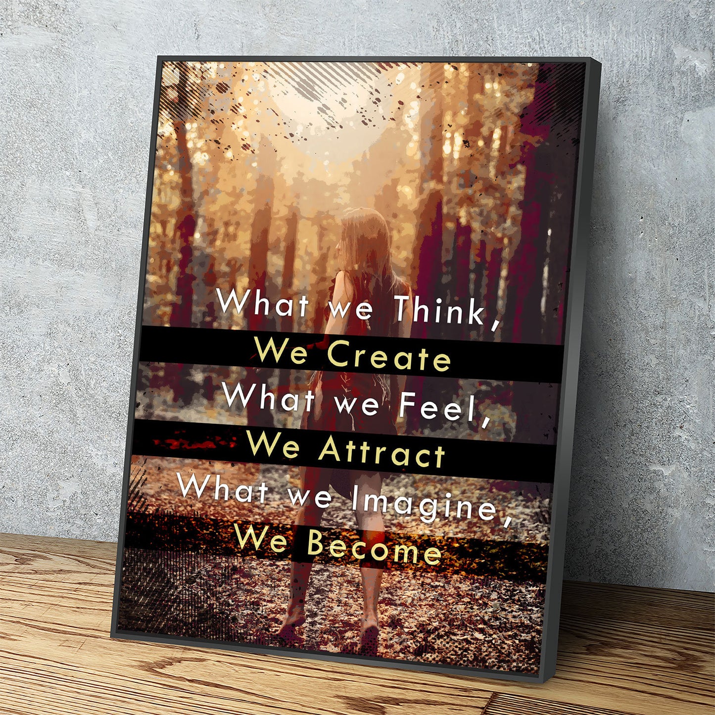 What We Think We Create Canvas Wall Art, What We Feel We Attract, What We Imagine We Become, Spiritual Quote, Motivational Quote - Royal Crown Pro