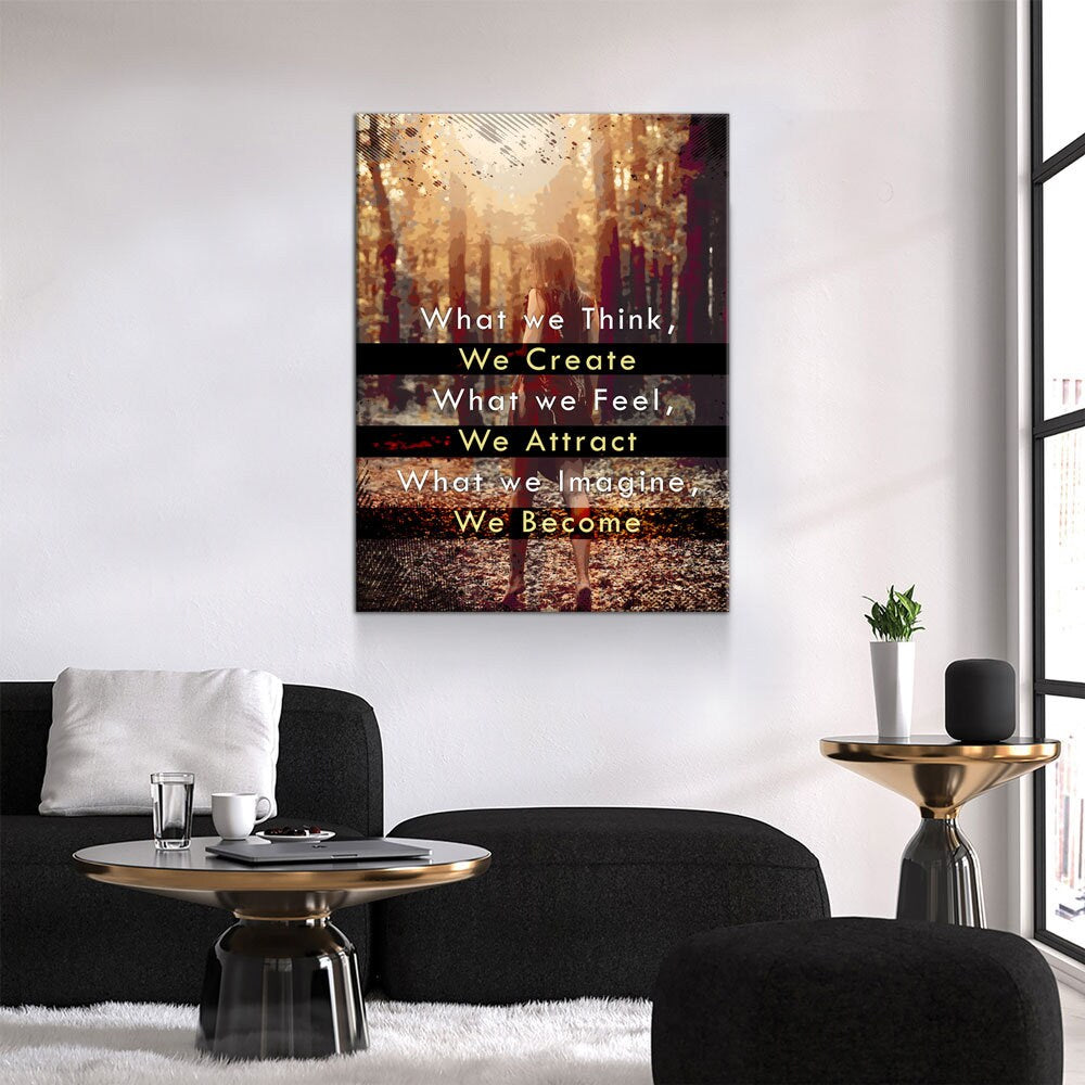 What We Think We Create Canvas Wall Art, What We Feel We Attract, What We Imagine We Become, Spiritual Quote, Motivational Quote - Royal Crown Pro