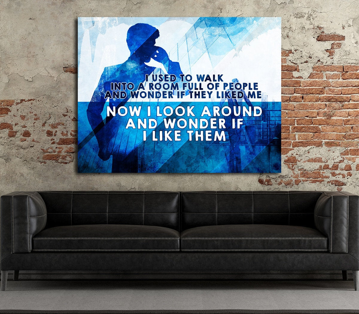 I Use To Walk Into A Room Full Of People And Wonder If They Liked Me Motivational Canvas Wall Art, Office Decor, Motivational Wall Decor - Royal Crown Pro