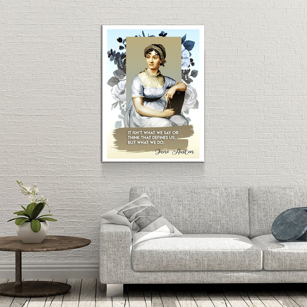 Jane Austen Quote Canvas Wall Art, It Isn't What We Say Or Think That Defines Us, But What We Do, Jane Austen Art - Royal Crown Pro