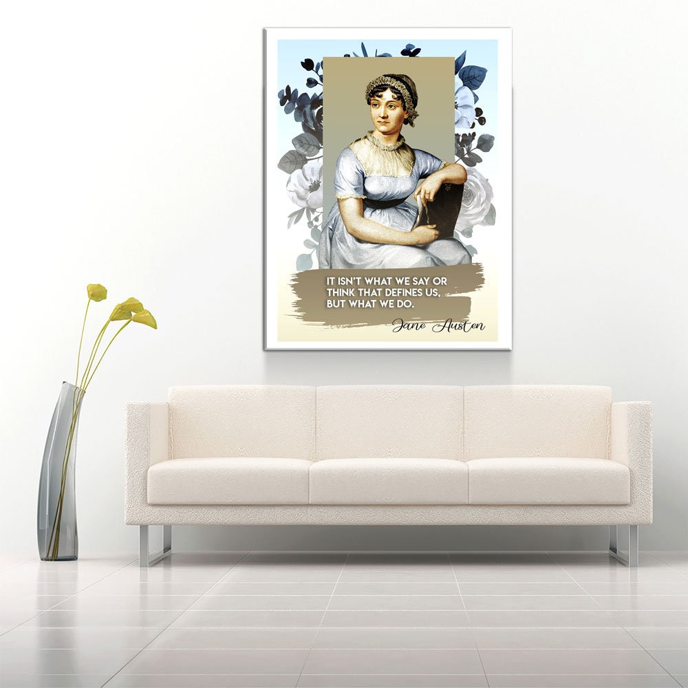 Jane Austen Quote Canvas Wall Art, It Isn't What We Say Or Think That Defines Us, But What We Do, Jane Austen Art - Royal Crown Pro