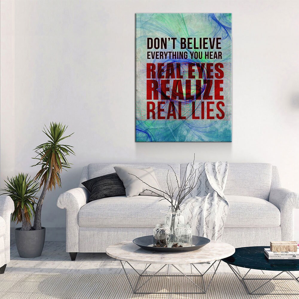 Don't Believe Everything You Hear Real Eyes, Realize, Real Lies Canvas Wall Art, Motivational Decor, Motivational Quotes - Royal Crown Pro