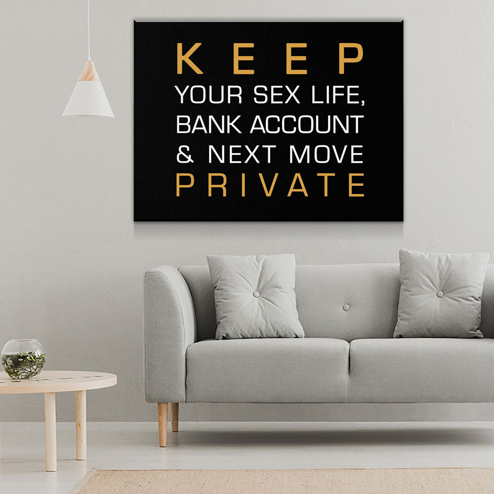 Keep Your Sex Life, Bank Account & Next Move Private Canvas Wall Art, Motivational Decor, Success Quotes, Office Decor - Royal Crown Pro