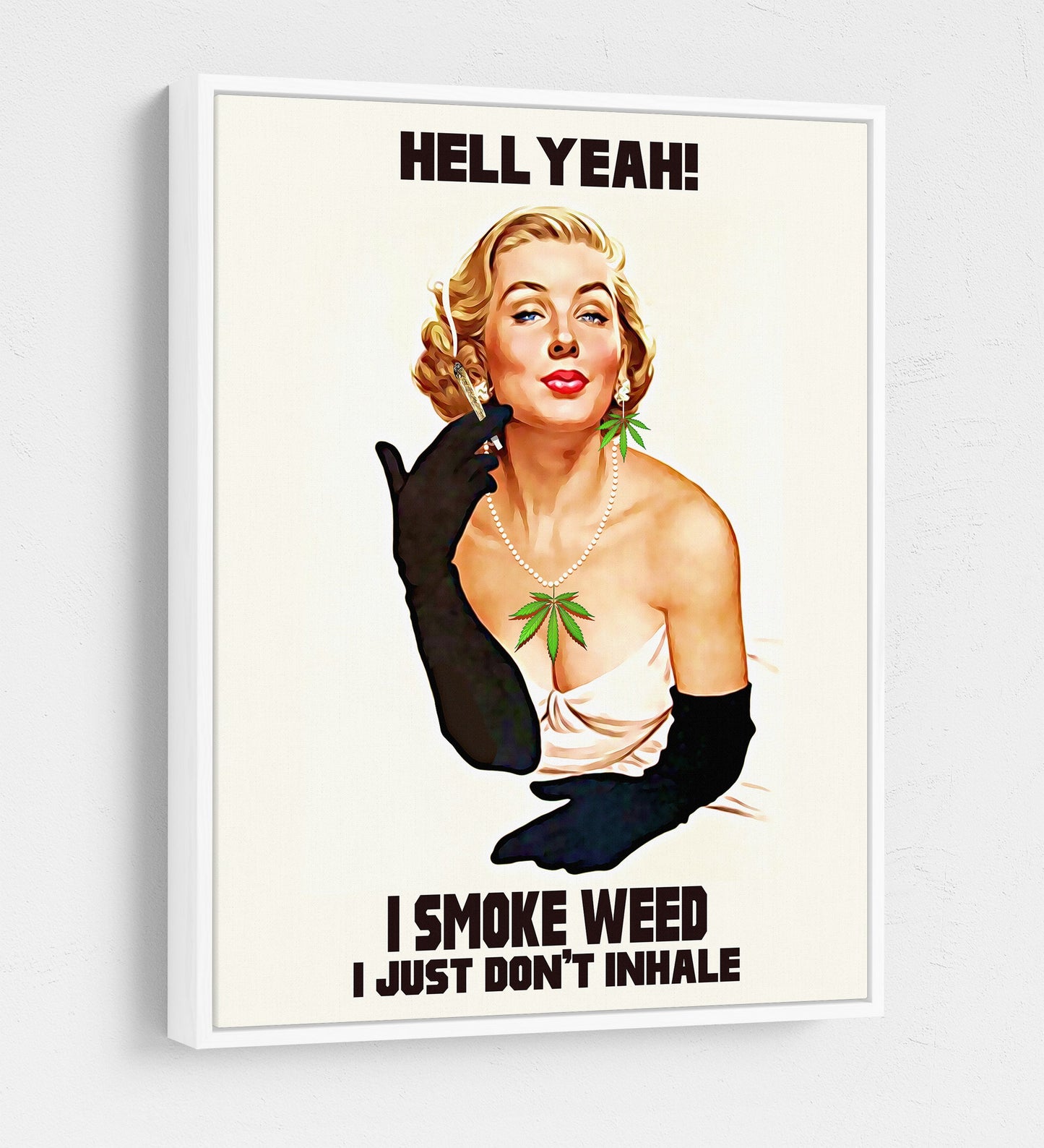 Hell Yeah I Smoke I Just Don't Inhale Canvas Wall Art, Weed Decor, Dorm Room Decor - Royal Crown Pro