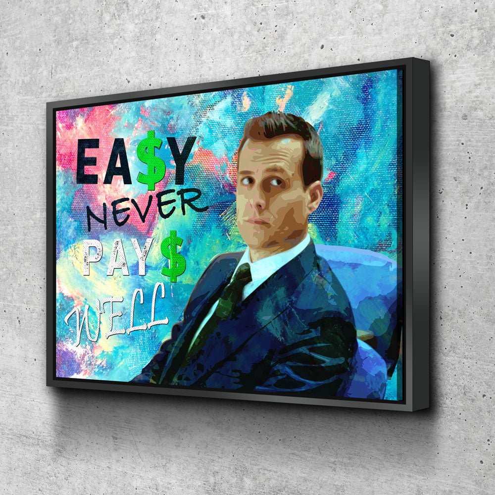 Easy Never Pays Well Canvas Wall Art, Harvey Specter Quote, Suits Quote - Royal Crown Pro