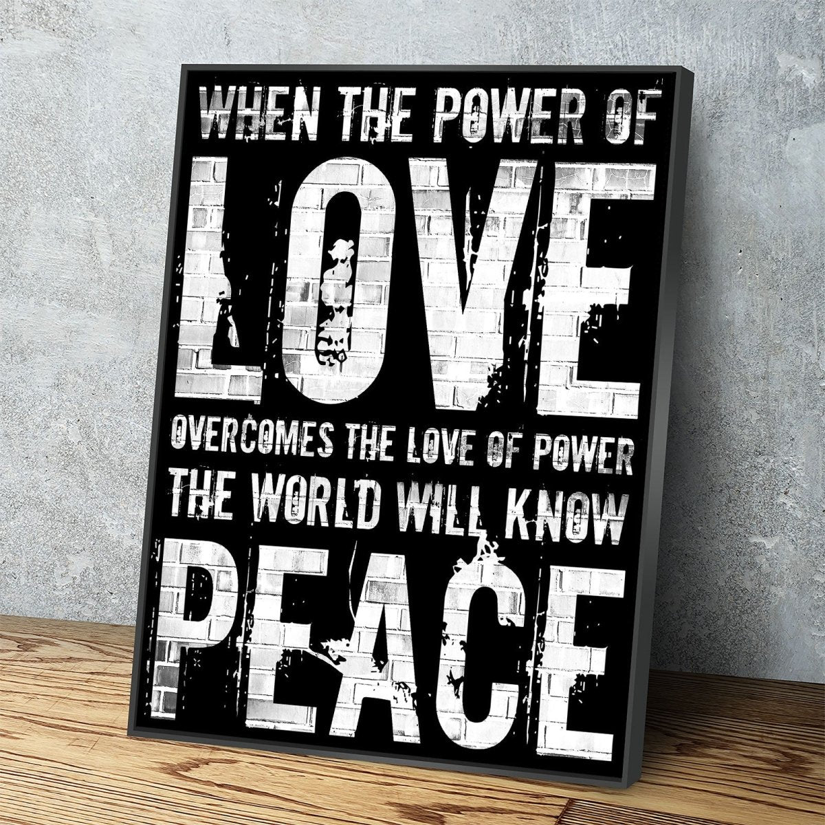 Love Peace Canvas Wall Art, When The Power Of Love Overcomes The Love Of Power - Royal Crown Pro