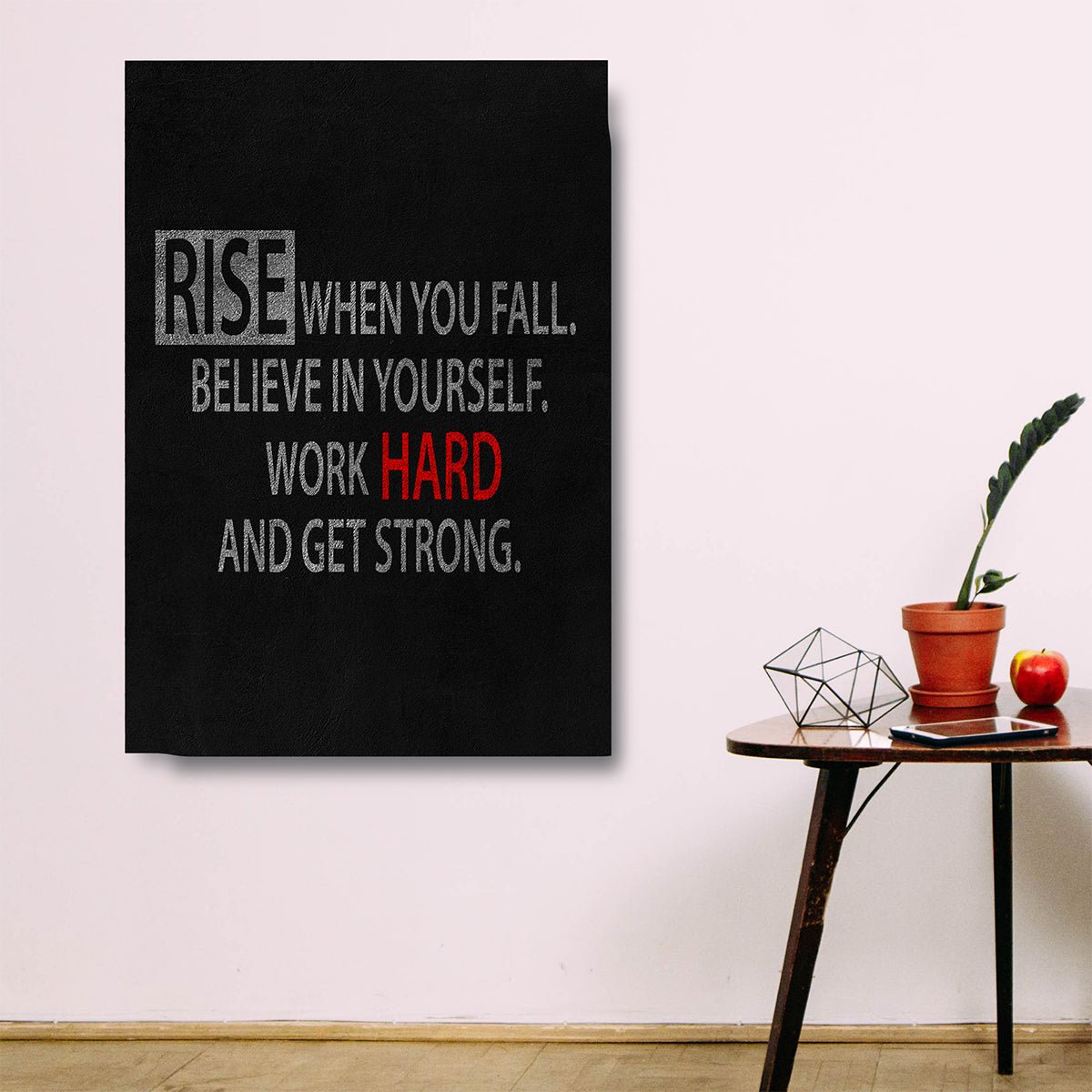 Rise When You Fall Believe In Yourself Work Hard And Get Strong Canvas Wall Art, Motivational Decor - Royal Crown Pro