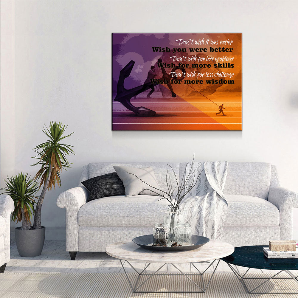 Don't Wish It Was Easier Wish You Were Better, Motivational Canvas Wall Art, Jim Rohn Motivational Quote - Royal Crown Pro