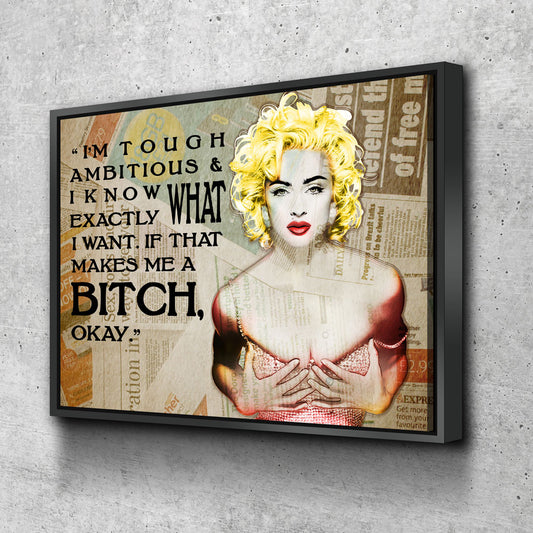 I'm Tough Ambitious & Know Exactly What I Want, Madonna Quote, Motivational Wall Decor, Women Motivation - Royal Crown Pro