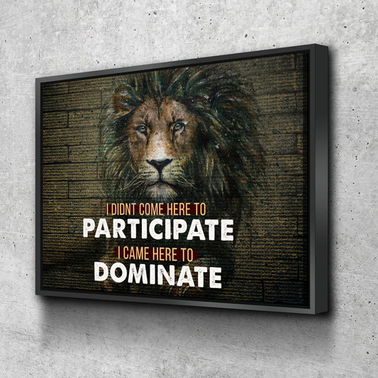 Came Here To Dominate Motivational Canvas Wall Art, Lion Wall Art - Royal Crown Pro