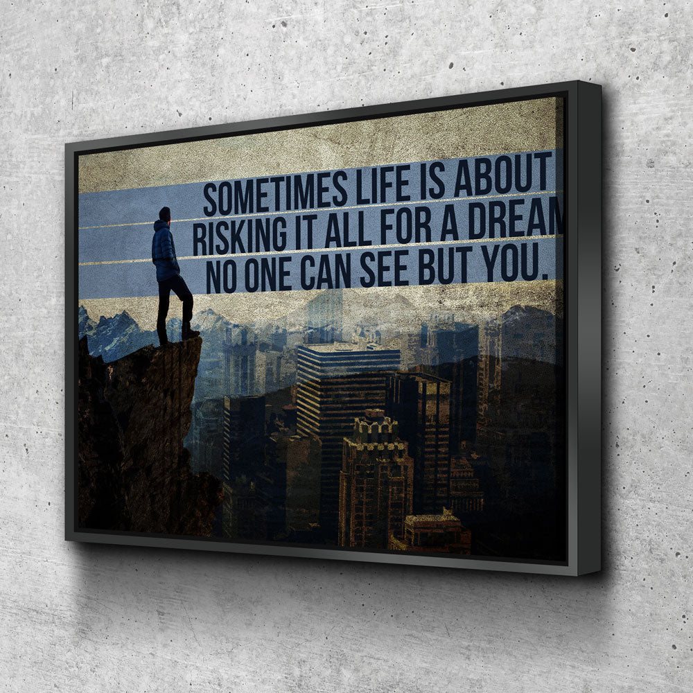 Risking It All For A Dream No one Can See But You Canvas Wall Art, Motivational Wall Decor - Royal Crown Pro