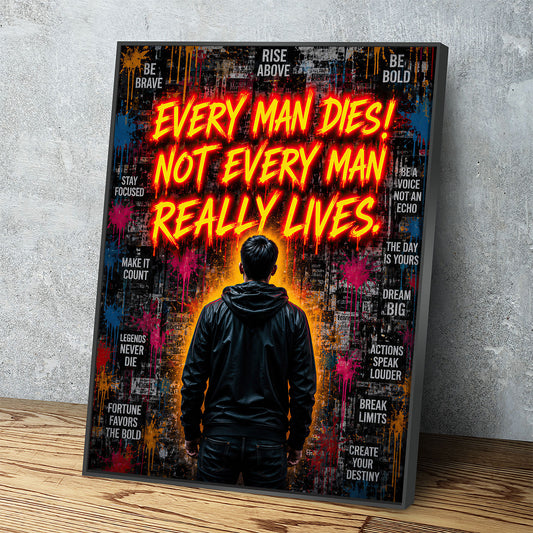 Every Man Dies Not Every Man Really Lives Canvas Wall Art – Motivational Quote Decor - Royal Crown Pro