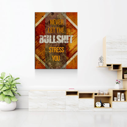 Never Let The Bullshit Stress You You Canvas Wall Art, Motivational Wall Decor, Success Quotes, Office Decor, Hustle Decor, Office Sign - Royal Crown Pro
