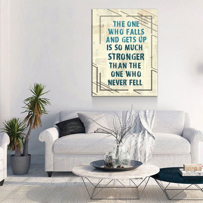 The One Who Falls And Gets Up Is So Much Stronger Than The One Who Never Fell Canvas Wall Art, Motivational Wall Decor - Royal Crown Pro