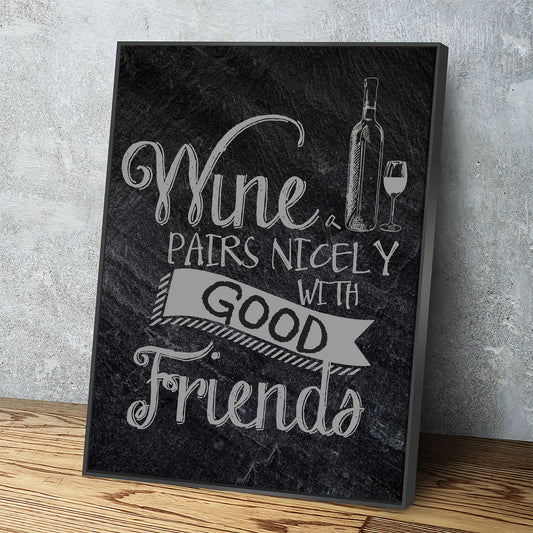 Wine Pairs Nicely With Good Friends Canvas Wall Art, Home Decor, Wine Gift, Wine Art Decor, Wine Canvas, Gift For Wine Lover, Wine Sign - Royal Crown Pro