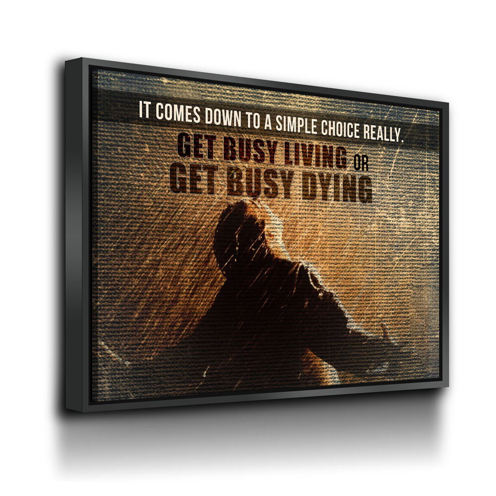 Get Busy Living Or Get Busy Dying Canvas Wall Art, Motivational Wall Decor, Success Quotes, The Shawshank Redemption Quote - Royal Crown Pro