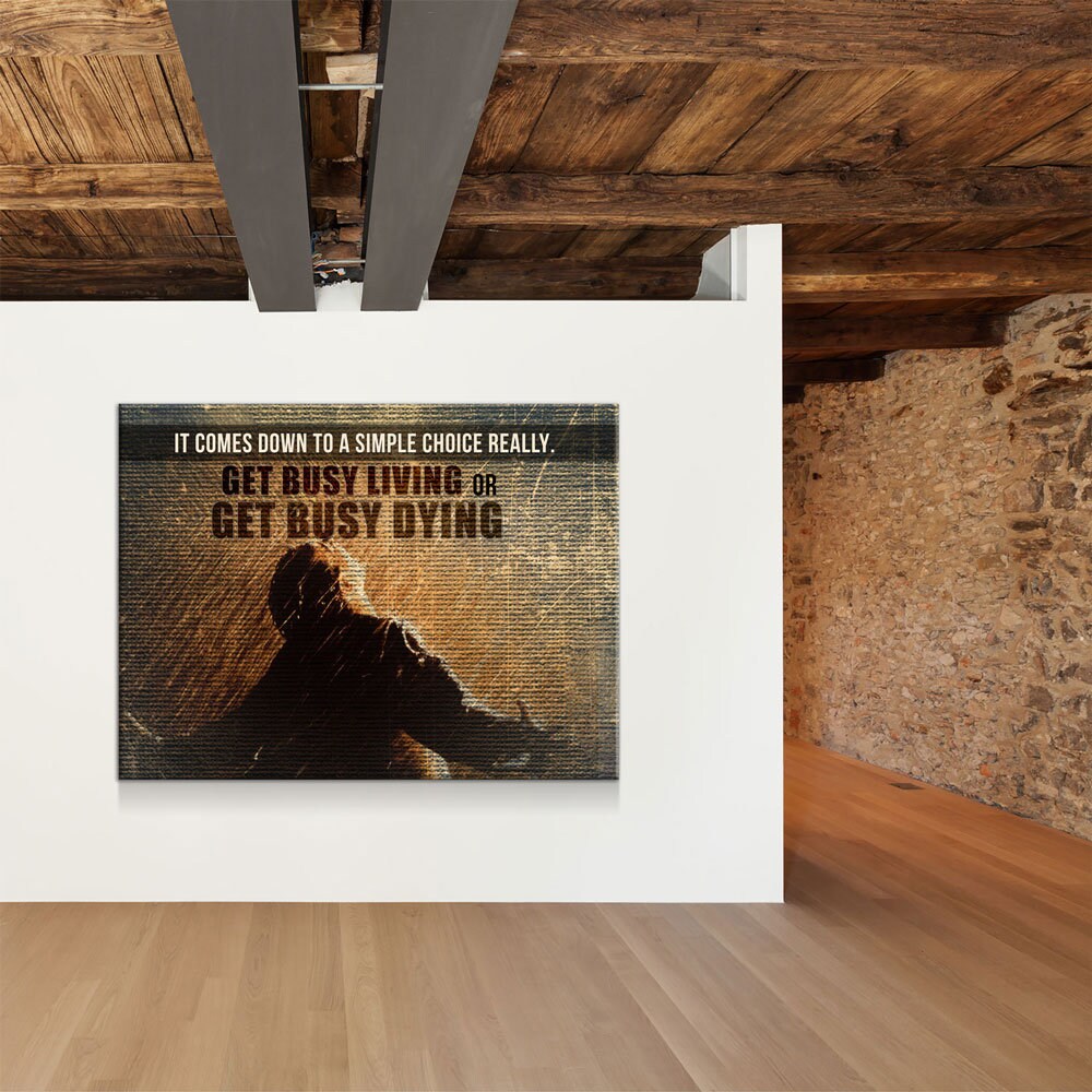 Get Busy Living Or Get Busy Dying Canvas Wall Art, Motivational Wall Decor, Success Quotes, The Shawshank Redemption Quote - Royal Crown Pro