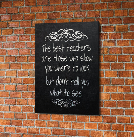 The Best Teachers Are Those Who Show You Where To Look, Canvas Wall Art, Teacher Gift, Classroom Decor, Classroom Decoration, Teacher Sign - Royal Crown Pro