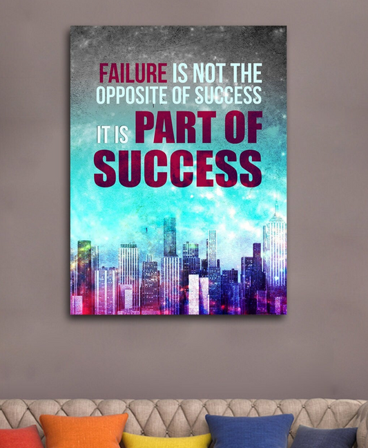 Failure Is Not The Opposite Of Success It Is A Part Of Success Canvas Wall Art, Motivational Decor, Office Decor, Success Quotes - Royal Crown Pro