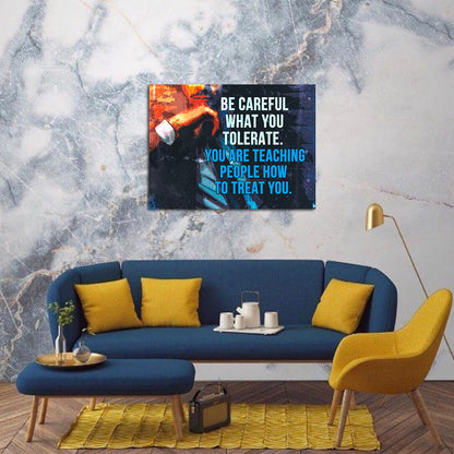 Be Careful What You Tolerate Canvas Wall Art Motivational Success Wall Art, Motivational Decor, Office Decor, Inspirational Art - Royal Crown Pro