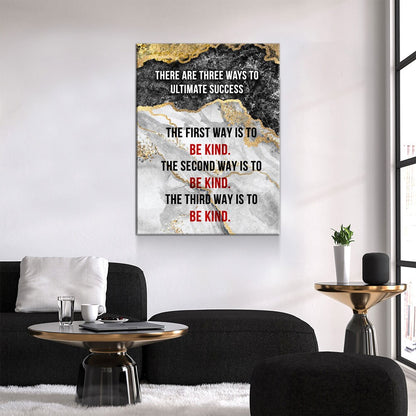 Three Ways To Ultimate Success Be Kind Canvas Wall Art, Inspirational Quotes, Mr Rogers Quote - Royal Crown Pro