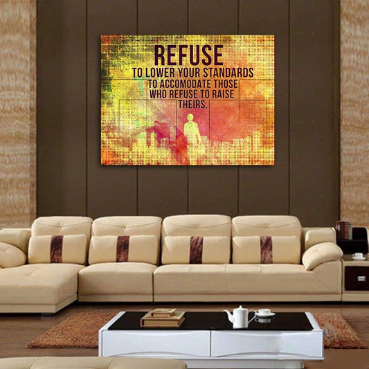 Refuse To Lower Your Standards Motivational Canvas Wall Art, Office Decor, Motivational Wall Decor, Success Quotes - Royal Crown Pro