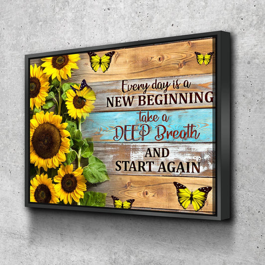 Every Day Is A New Beginning Canvas Wall Art, Take A Deep Breathe And Start Again, Inspirational Decor - Royal Crown Pro