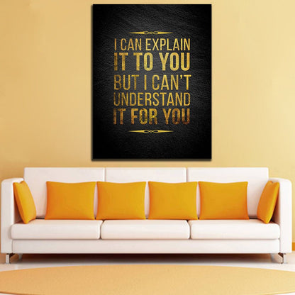 I Can Explain It For You But I Can't Understand It For You Canvas Wall Art, Motivational Decor, Office, Motivational Quotes, Success Quotes - Royal Crown Pro