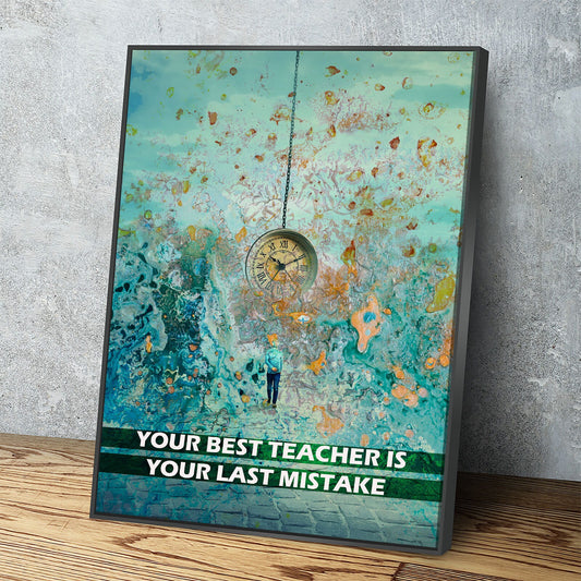 Your Best Teacher Is Your Last Mistake Canvas Wall Art, Motivational Wall Art, Inspirational Decor - Royal Crown Pro