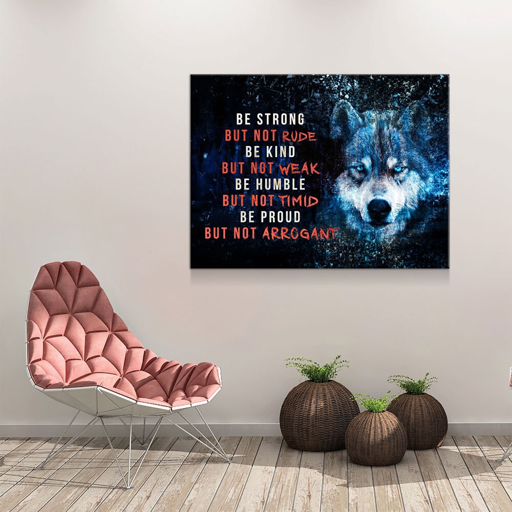 Wolf Motivational Canvas Wall Art, Be Strong, Be Kind, Be Humble, Be Proud - Royal Crown Pro