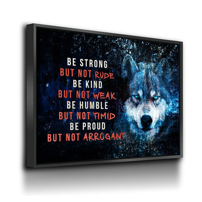 Wolf Motivational Canvas Wall Art, Be Strong, Be Kind, Be Humble, Be Proud - Royal Crown Pro